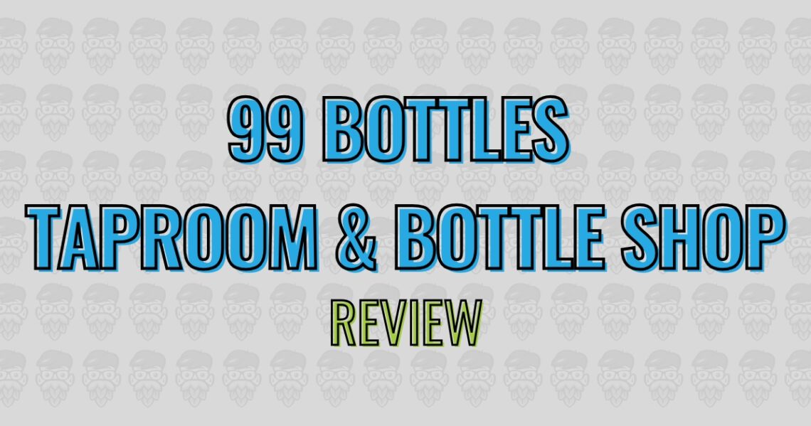 99 Bottles Taproom & Bottle Shop Review | Sarasota, FL - ahoppynerd