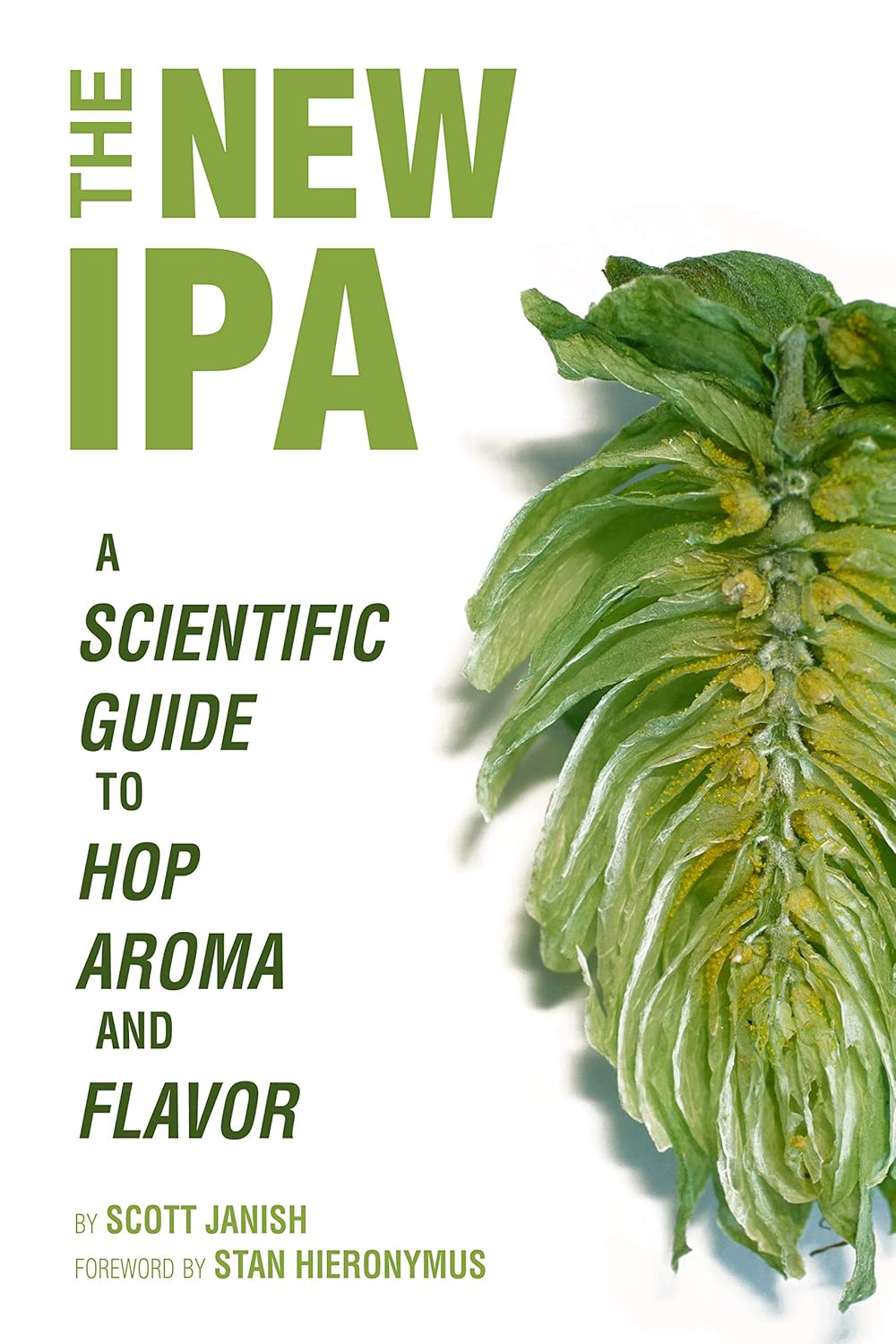The New IPA: Scientific Guide to Hop Aroma and Flavor (Scott Janish)