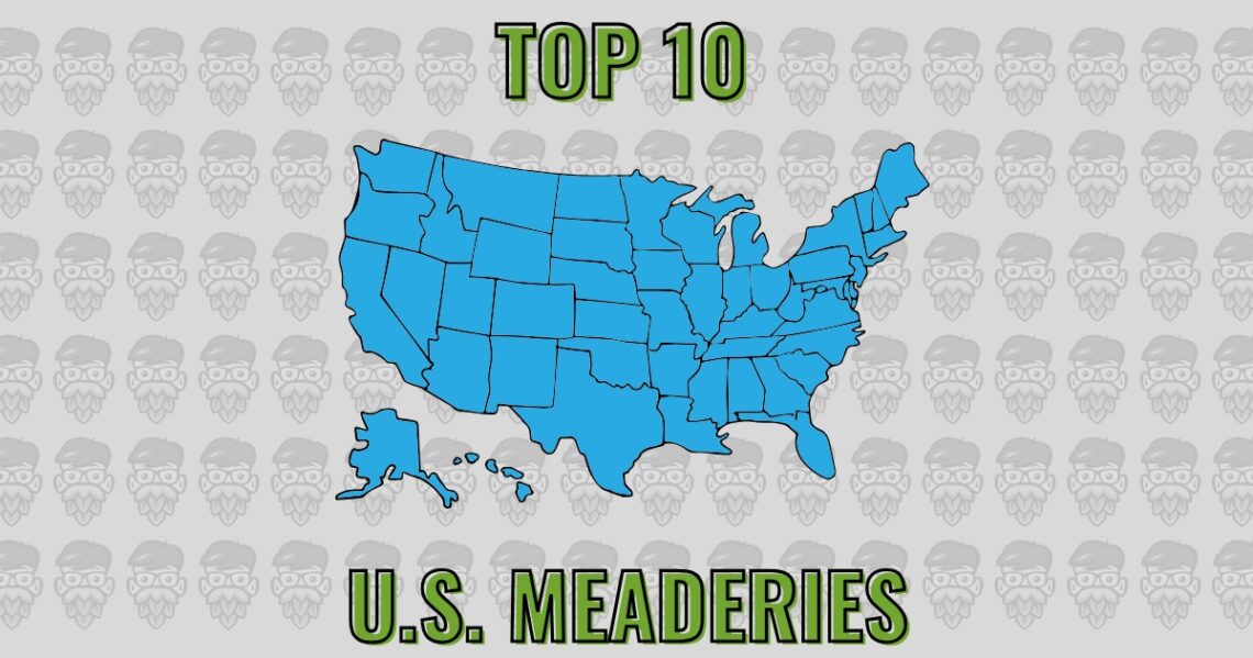 Top 10 Best U.S. Meaderies [2024] - ahoppynerd