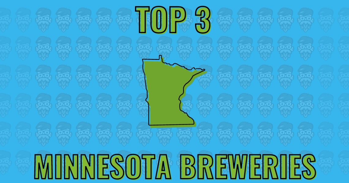 Top 3 Minnesota Craft Beer Breweries | ahoppynerd