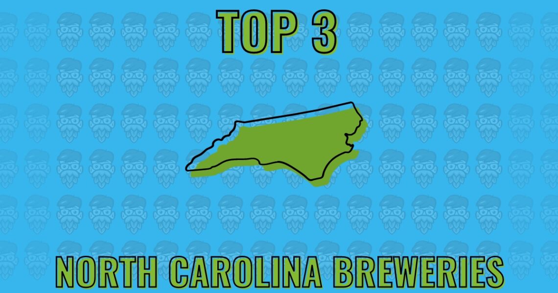 Top 3 North Carolina Craft Beer Breweries | ahoppynerd