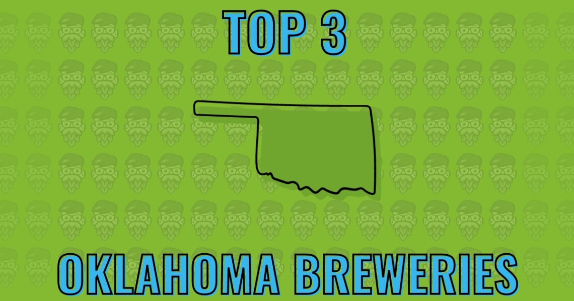 Top 3 Oklahoma Craft Beer Breweries | ahoppynerd