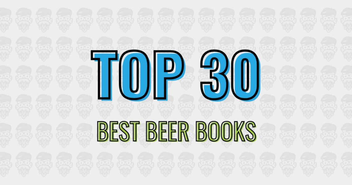 Top 30 Best Beer Books of 2025: Essential Guides to Craft Beer